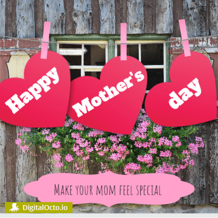 Happy mother’s day – feel special