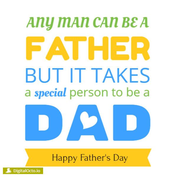 Any man can be a father