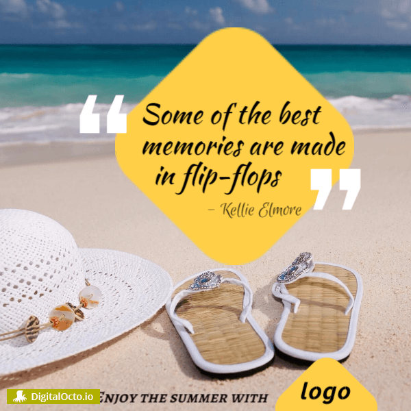 Best memories are made in flip-flops