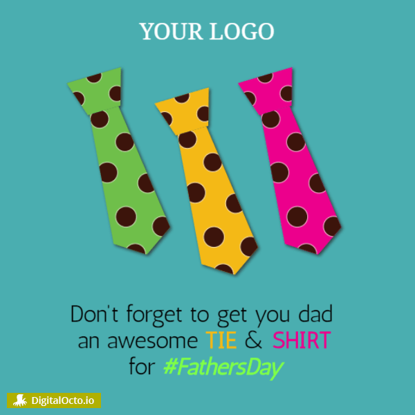 Don't forget to get your dad a tie for Father's day