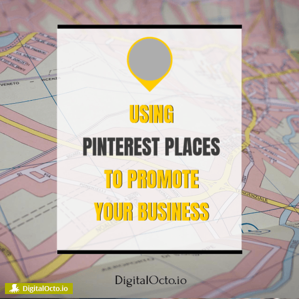 Pinterest places - social media post idea