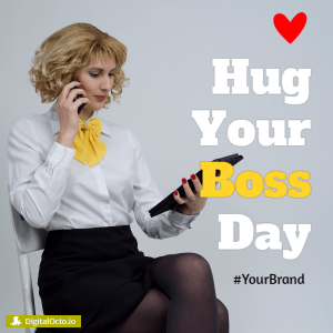 Hug Your Boss Day - hashtag