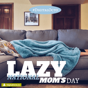 Lazy Moms day