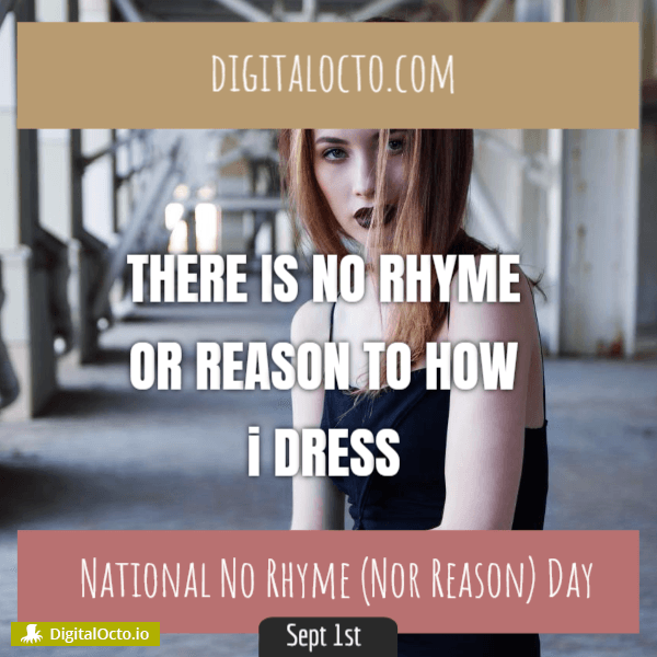 National No Rhyme (Nor Reason) Day