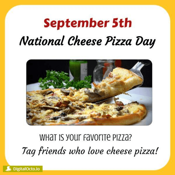 National Cheese Pizza Day – tag a friend