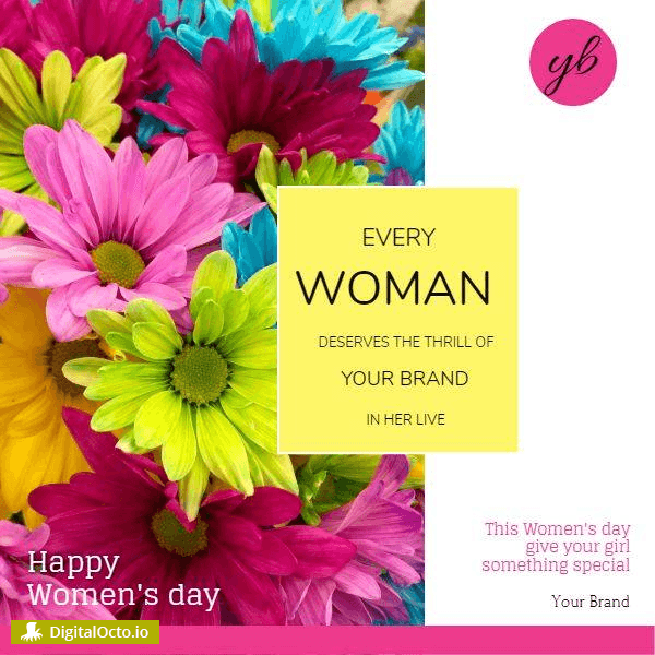 Happy Women’s Day – every woman loves your brand