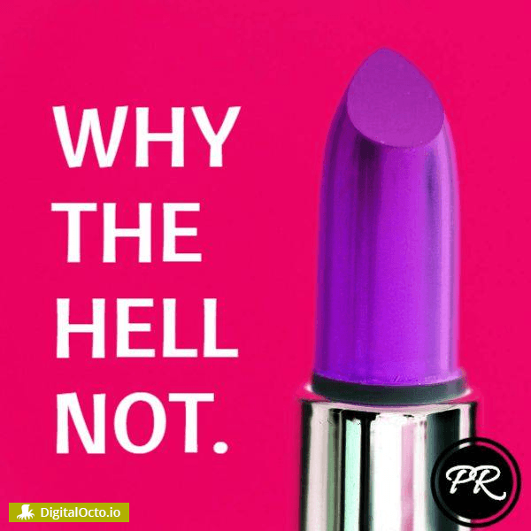 lipstick - why the hell not