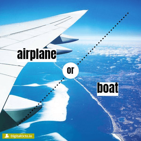 Airplane or boat