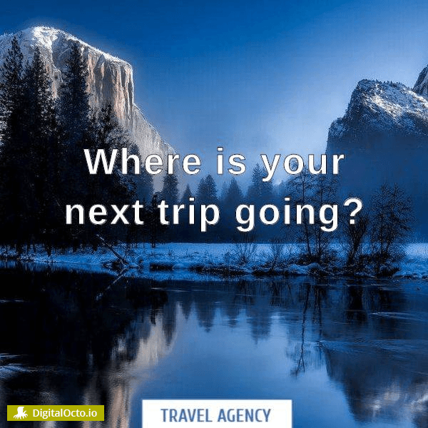 Where is your next trip going