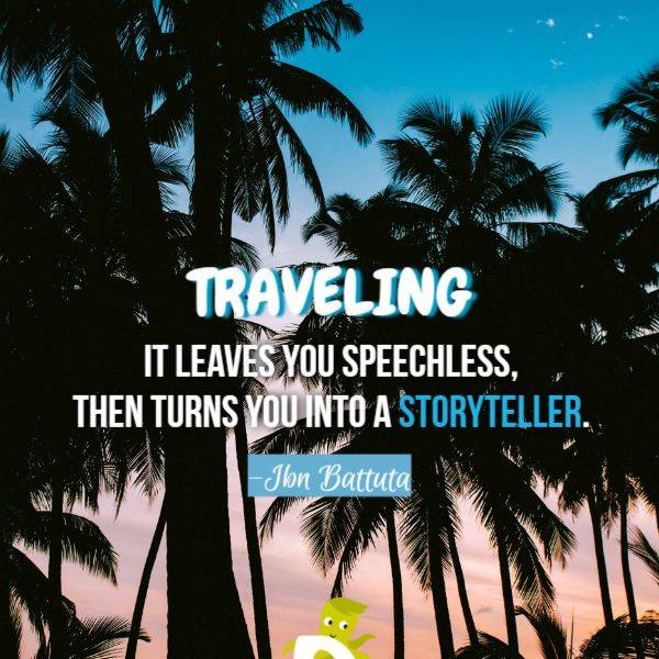 Traveling – It Leaves You Speechless, Then Turns You Into A Storyteller